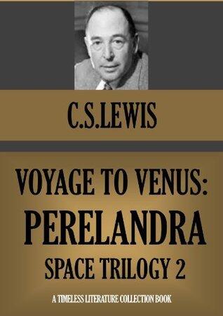 VOYAGE TO VENUS: PERELANDRA (SPACE TRILOGY 2)