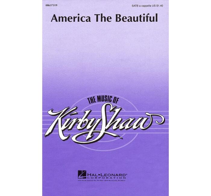 Hal Leonard America the Beautiful (SATB a cappella) SATB a cappella arranged by Kirby Shaw