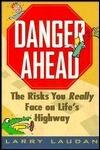 Danger Ahead: The Risks You Really Face on Life's Highway
