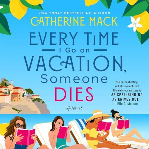 Every Time I Go on Vacation, Someone Dies