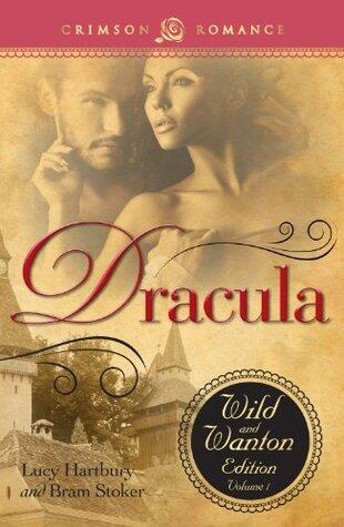 Dracula: The Wild and Wanton Edition, Vol. 1