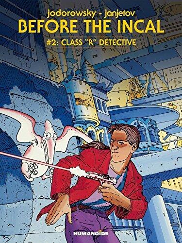 Before the Incal Vol. 2: Class R Detective