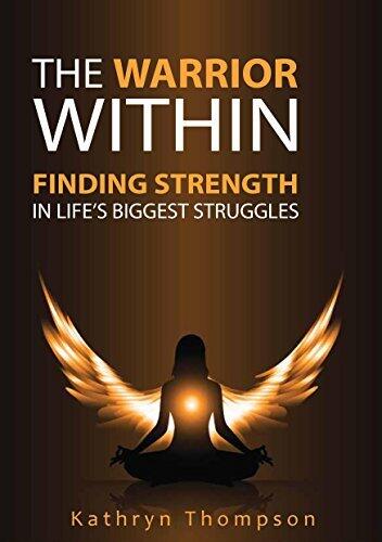 The Warrior Within: Finding Strength in Life's Biggest Struggles