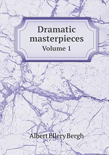 Dramatic Masterpieces, Vol 1