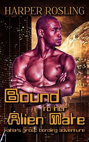 Bound to Her Alien Mate: Katia's Group Bonding Adventure