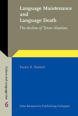 Language Maintenance and Language Death: The Decline of Texas Alsatian