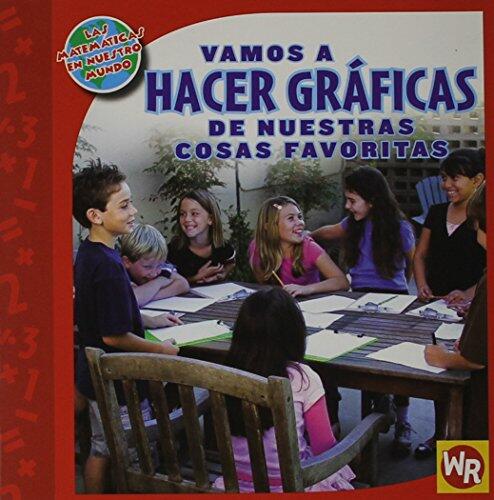 Vamos a HACER GRaFICAS de nuestras cosas favoritas (Las Matematicas En Nuestro Mundo)