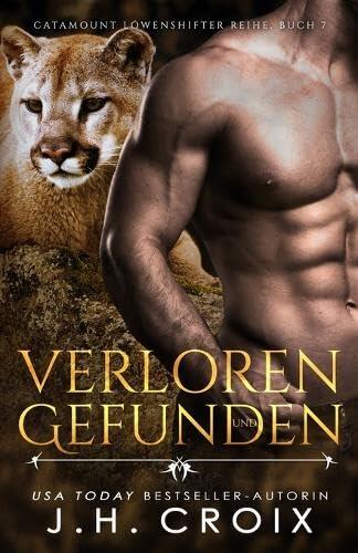 Verloren und gefunden – Eine Löwenshifter Romanze (Catamount Löwenshifter Reihe)