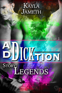 Ad-dick-tion anthology: Legends