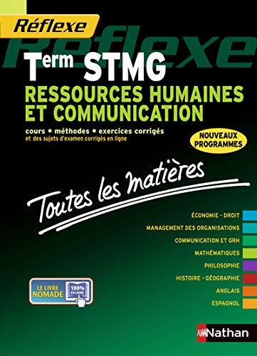 RESSOURCES HUMAINES ET COMMUNICATION TERM STMG (TOUTES LES MATIERES) 2013 (REFLEXE N01)