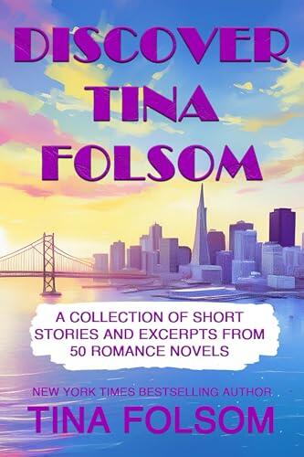 Discover Tina Folsom: A collection of Short Stories and excerpts from 50 Romance Novels