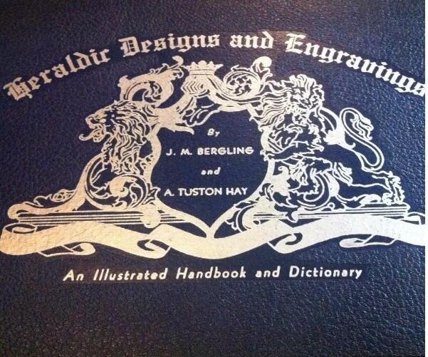 Heraldic Designs and Engravings: Heraldic Dictionary of Terms: 100th Anniversary Collector's Edition