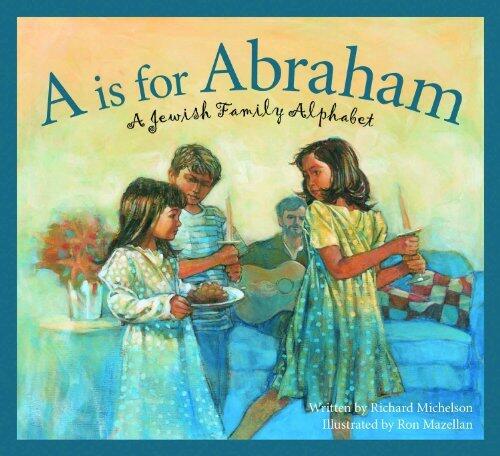 A is for Abraham: A Jewish Family Alphabet