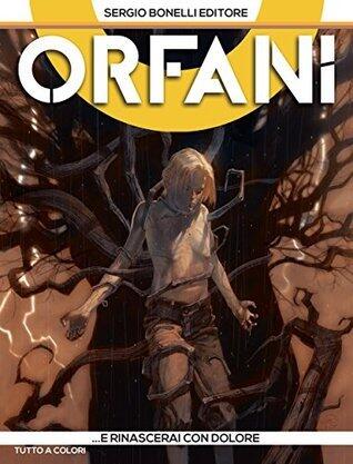 Orfani 6: ...e Rinascerai con Dolore