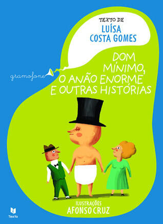 Dom Mínimo, o anão enorme e outras histórias