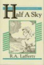 Half a Sky: The Coscuin Chronicles (1849-1854)