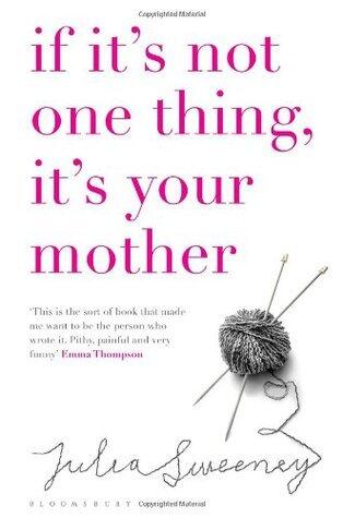 If it's Not One Thing it's Your Mother