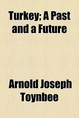 Turkey: A Past and a Future