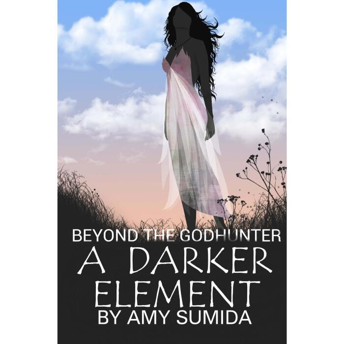 A Darker Element: Book 1 in the Beyond the Godhunter Series