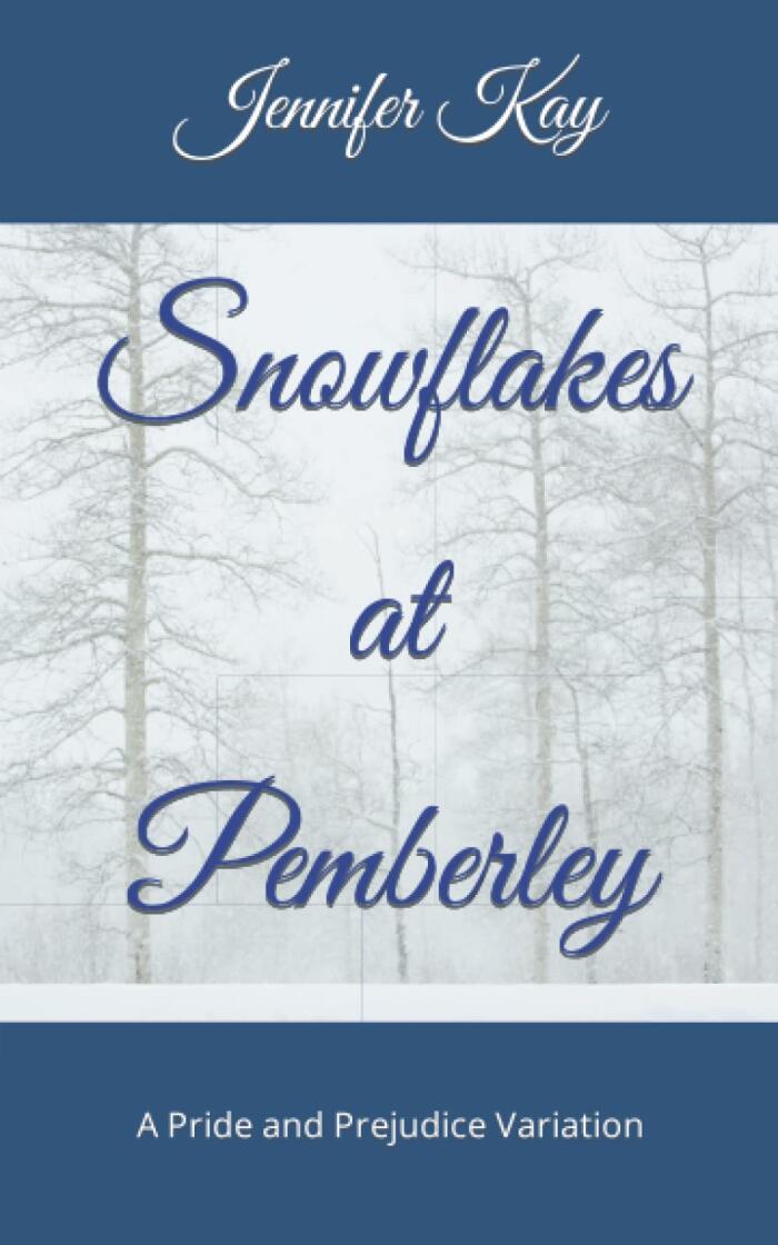 Snowflakes at Pemberley: A Pride and Prejudice Variation