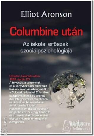 Columbine után - Az iskolai erőszak szociálpszichológiája