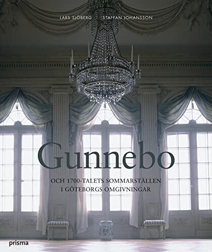 Gunnebo och 1700-talets sommarställen i Göteborgs omgivningar