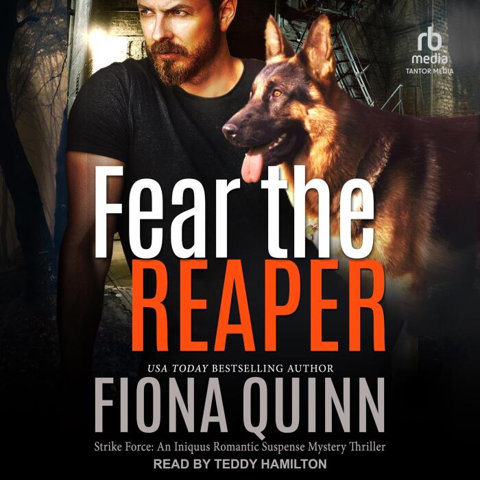 Fear the Reaper: Strike Force: An Iniquus Romantic Suspense Mystery Thriller, Book 4