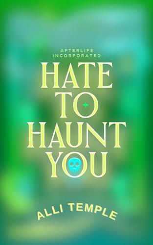 Hate To Haunt You