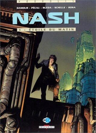 Nash, tome 1 : Etoile du matin