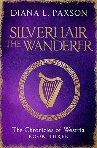 Silverhair the Wanderer: Book Three of the Chronicles of Westria
