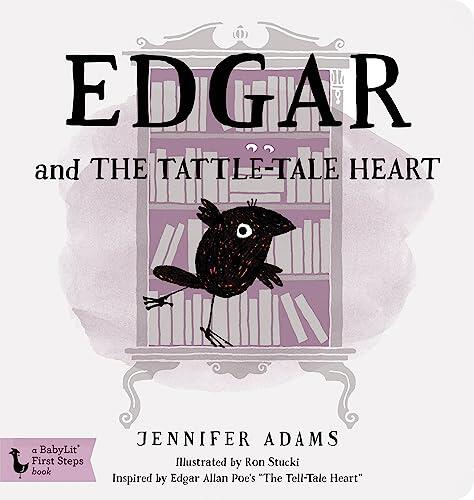 Edgar and the Tattle-Tale Heart: A BabyLit Board Book