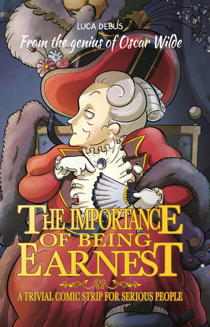 The Importance of Being Earnest: A Trivial Comic Strip for Serious People