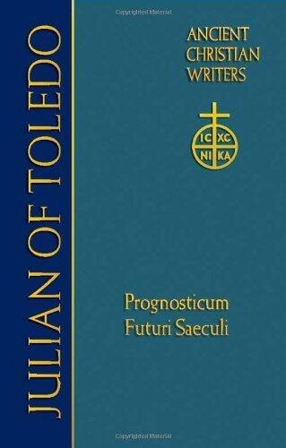 Julian of Toledo: Prognosticum Futuri Saeculi