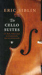 De cellosuites: J.S. Bach, Pablo Casals en de speurtocht naar een meesterwerk