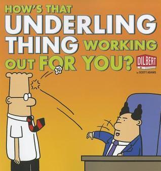 How's That Underling Thing Working Out for You? (Volume 37)
