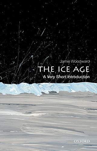 The Ice Age: A Very Short Introduction