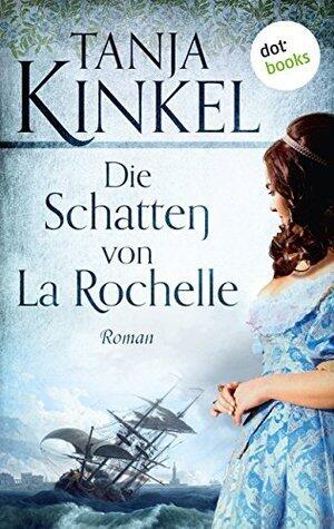 Die Schatten von La Rochelle