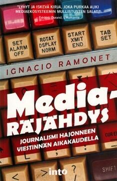 Mediaräjähdys - Journalismi hajonneen viestinnän aikakaudella
