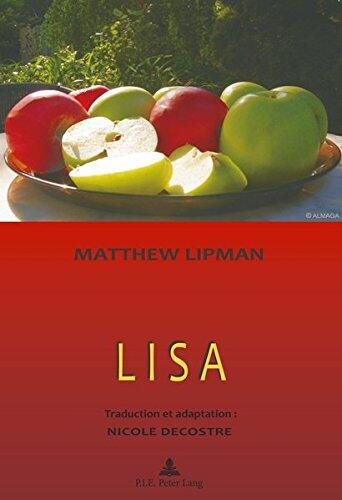 Lisa: R�cit: Matthew Lipman / Pr�face: Marcel Voisin / Traduction Et Adaption: Nicole Decostre