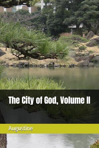 The City of God, Volume II