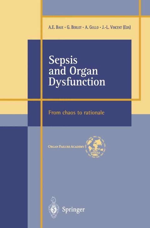 Sepsis and Organ Dysfunction: From Chaos to Rationale