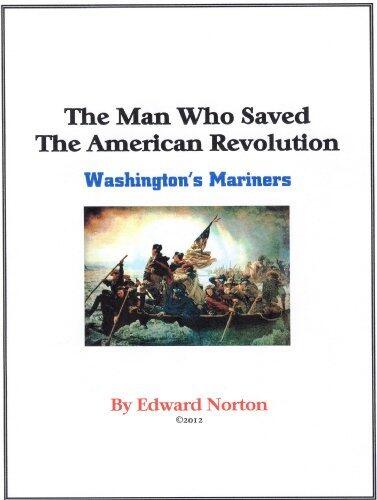 THE MAN WHO SAVED THE AMERICAN REVOLUTION