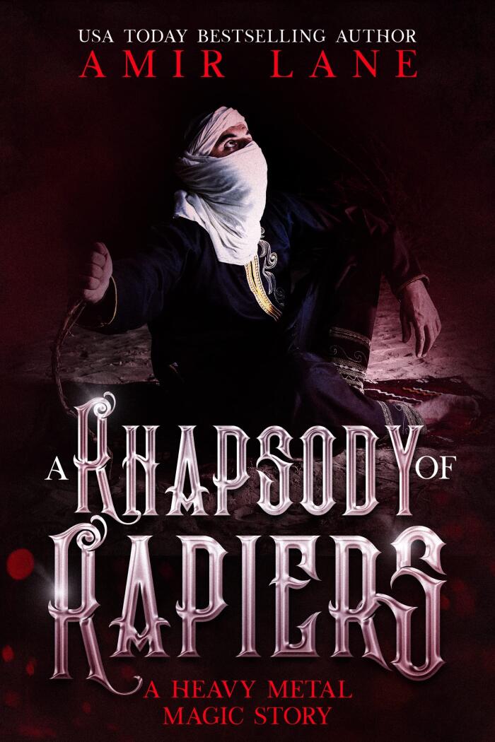 A Rhapsody of Rapiers: A Heavy Metal Blood Story