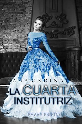 La Cuarta Institutriz (Saga Ordinales)