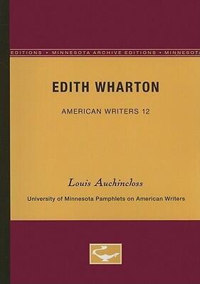 Edith Wharton - American Writers 12: University of Minnesota Pamphlets on American Writers (University of Minnesota Pamphlets on American Writers