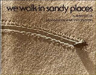 We Walk in Sandy Places