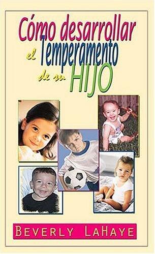 Cómo desarrollar el Temperamento de su Hijo