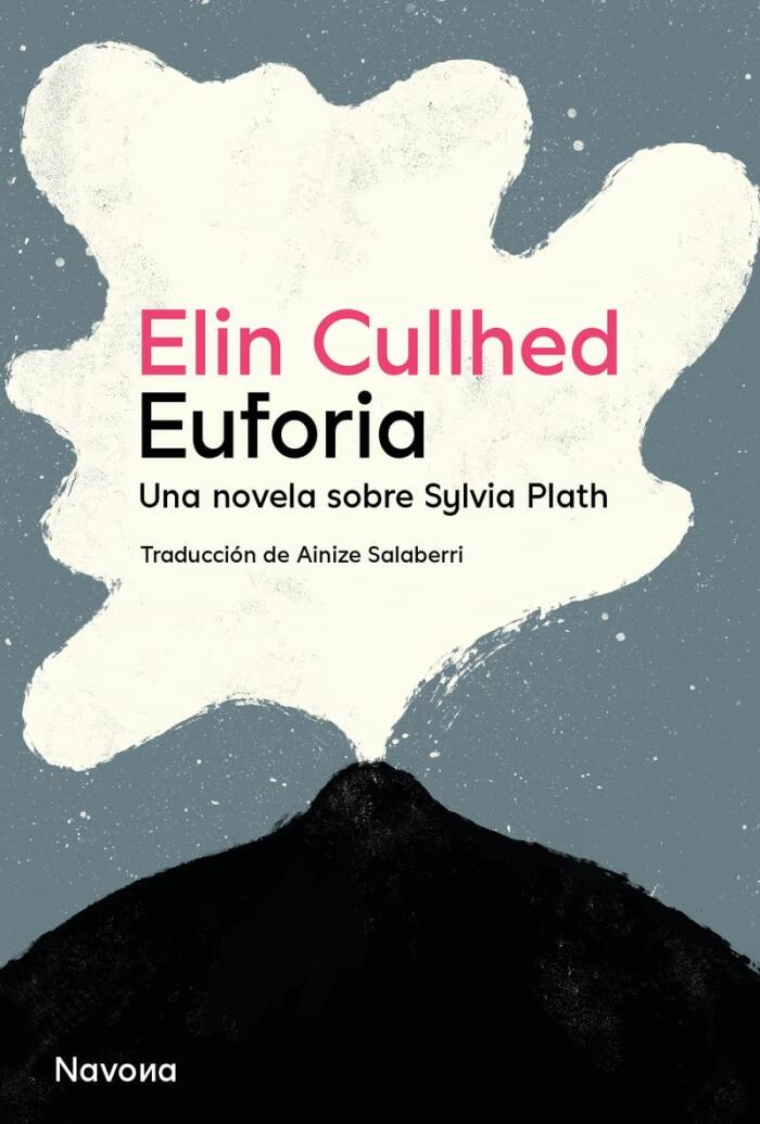 Euforia: Una Novela Sobre Sylvia Plath