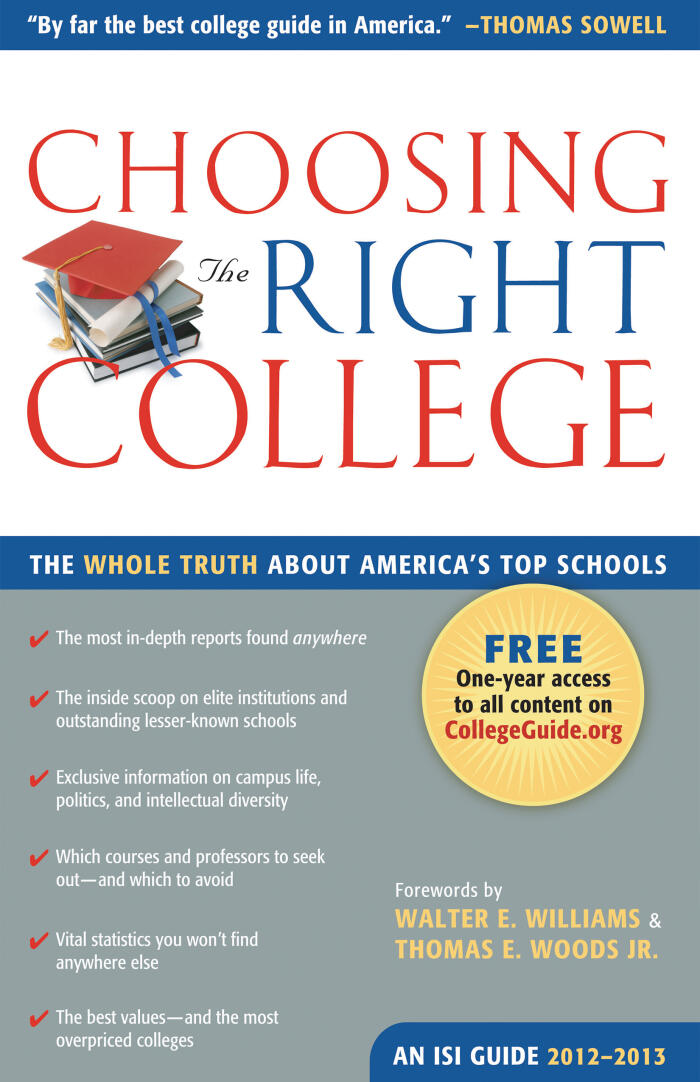 Choosing the Right College 2012-2013: The Whole Truth about America's Top Schools