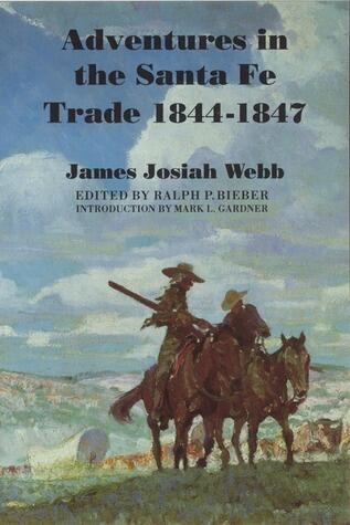 Adventures in the Santa Fe Trade (1844-1847)